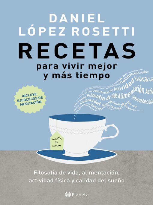 Title details for Recetas para vivir mejor y más tiempo by Daniel López Rosetti - Available